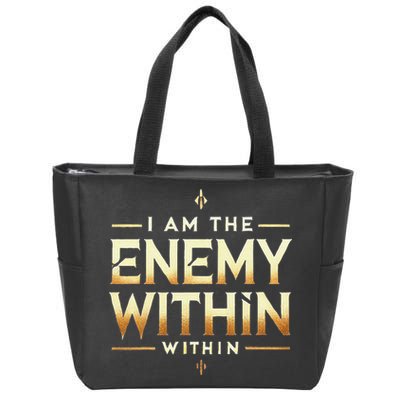 I´M The Enemy Within Bold Motivational Statement Zip Tote Bag