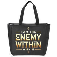I´M The Enemy Within Bold Motivational Statement Zip Tote Bag