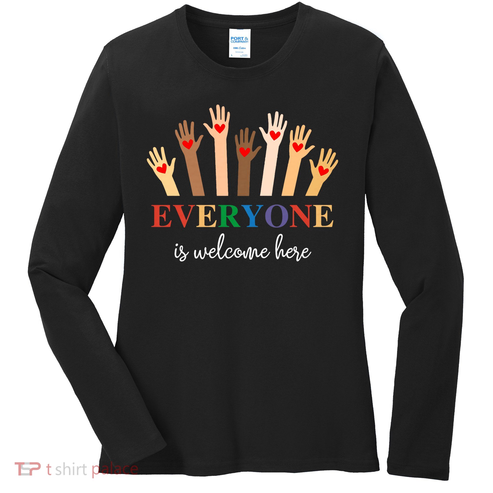 Idaho Teacher, Everyone Is Welcome Here Ladies Long Sleeve Shirt