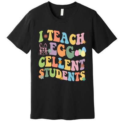 I Teach Egg Cellent Students Easter Bunny Premium T-Shirt