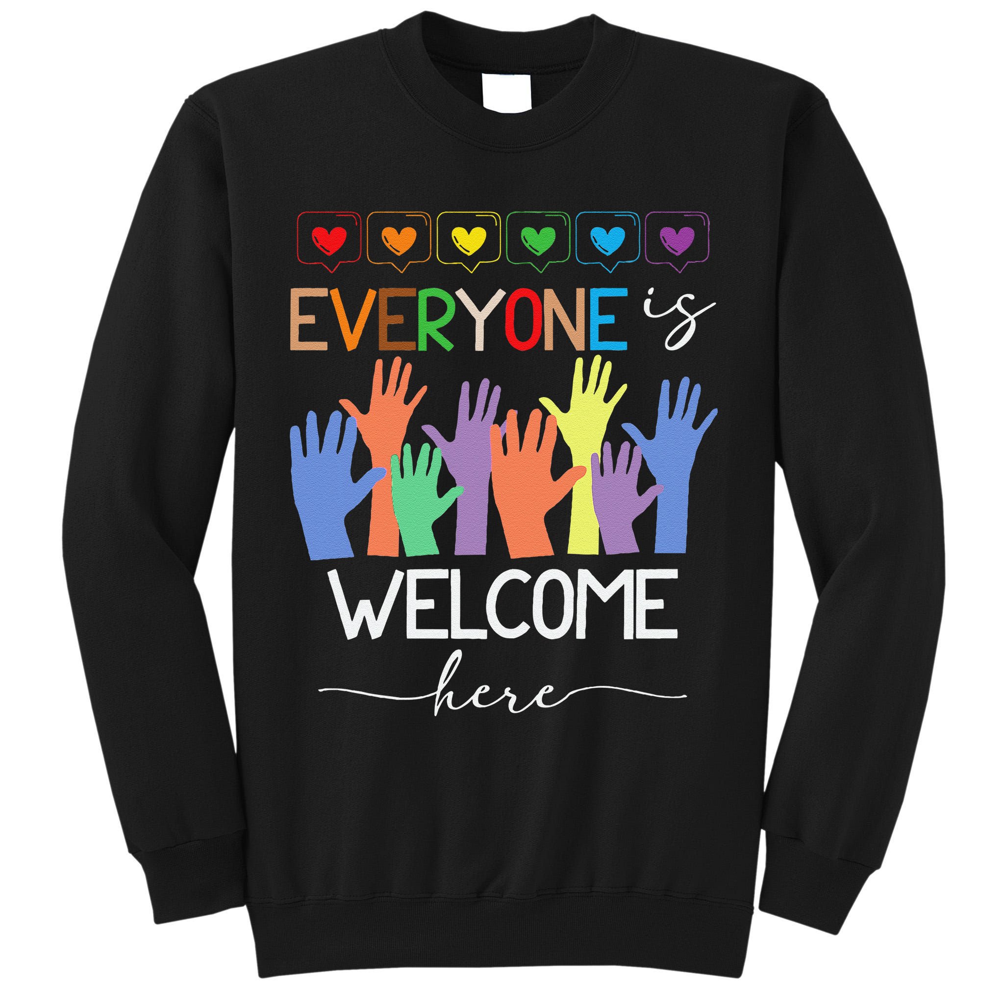 Idaho Teacher Everyone Is Welcome Here Fist Hand Support Tall Sweatshirt