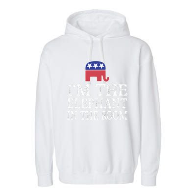 Im The Elephant In The Room Republican Conservative Garment-Dyed Fleece Hoodie