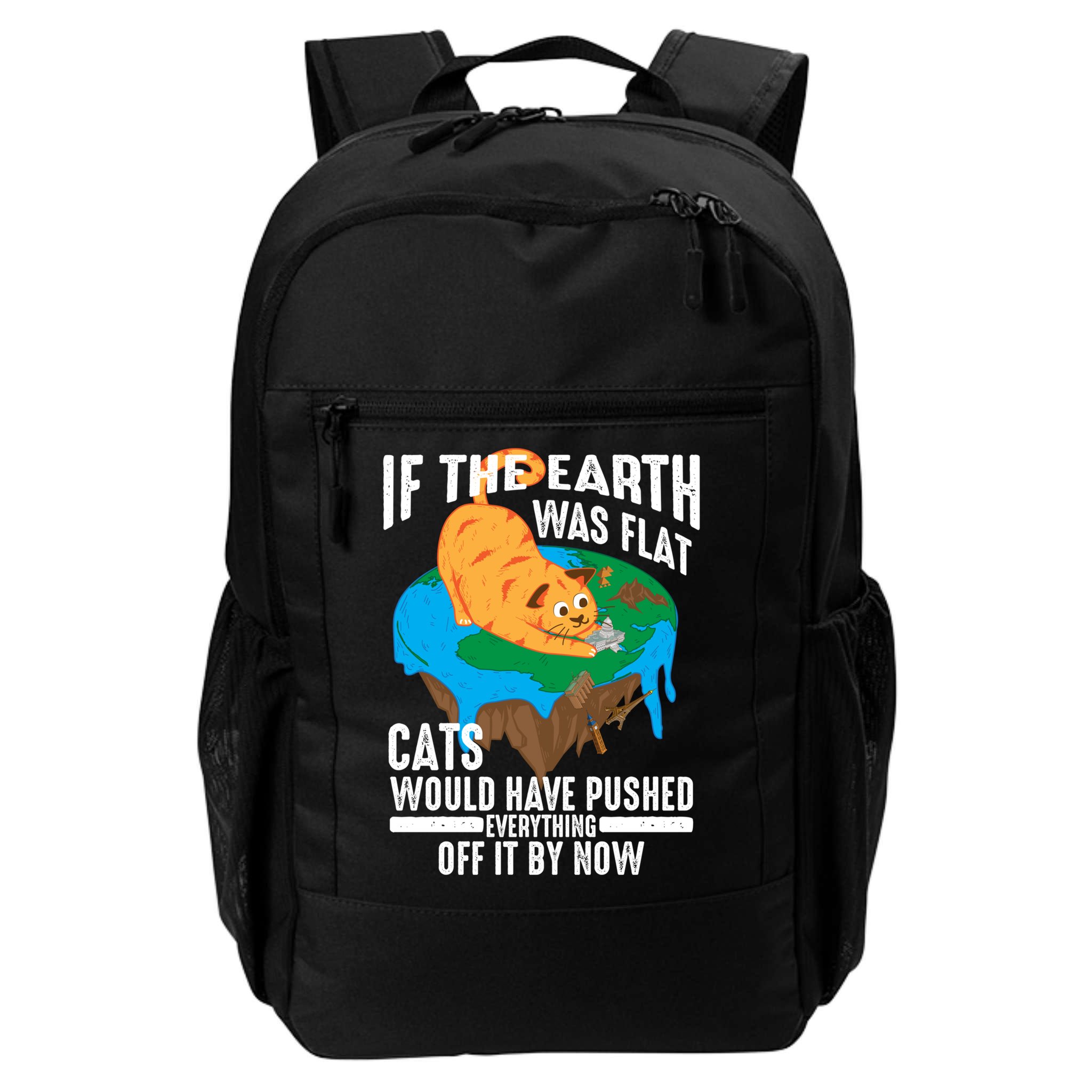 If The Earth Was Flat Cool Planet Cats Funny Gift Backpack