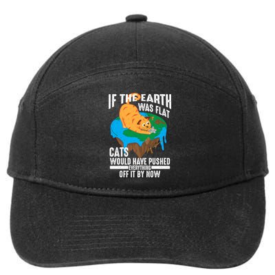 If The Earth Was Flat Cool Planet Cats Funny Gift 7-Panel Snapback Hat
