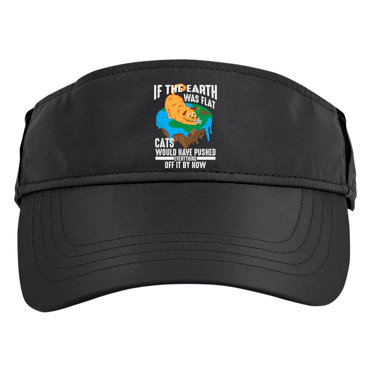 If The Earth Was Flat Cool Planet Cats Funny Gift Adult Drive Performance Visor