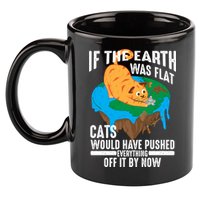 If The Earth Was Flat Cool Planet Cats Funny Gift 11oz C Handle Ceramic Mug