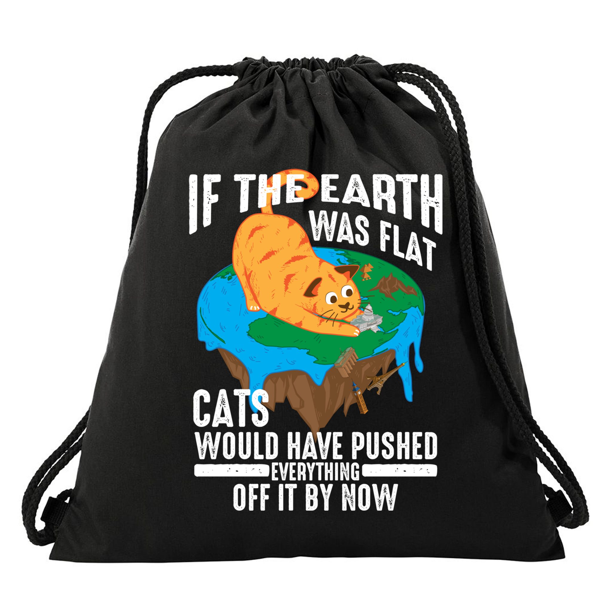 If The Earth Was Flat Cool Planet Cats Funny Gift Drawstring Bag