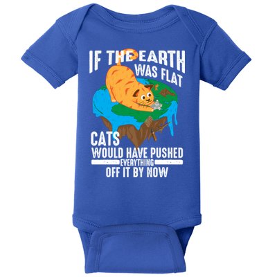 If The Earth Was Flat Cool Planet Cats Funny Gift Baby Bodysuit