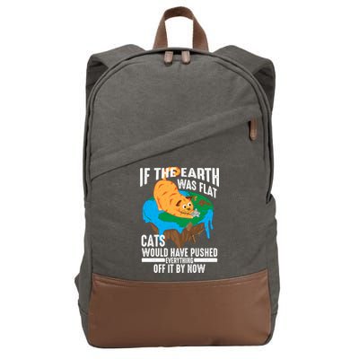 If The Earth Was Flat Cool Planet Cats Funny Gift Cotton Canvas Backpack