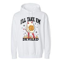 ILl Take Em Deviled Funny Thanksgiving Deviled Eggs Garment-Dyed Fleece Hoodie