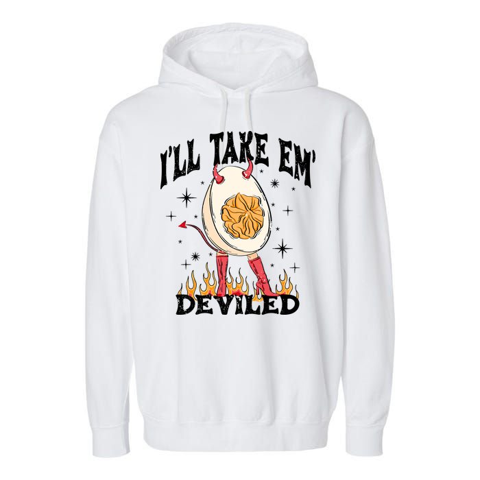 ILl Take Em Deviled Funny Thanksgiving Deviled Eggs Garment-Dyed Fleece Hoodie
