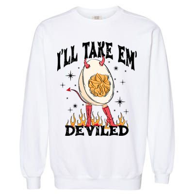 ILl Take Em Deviled Funny Thanksgiving Deviled Eggs Garment-Dyed Sweatshirt