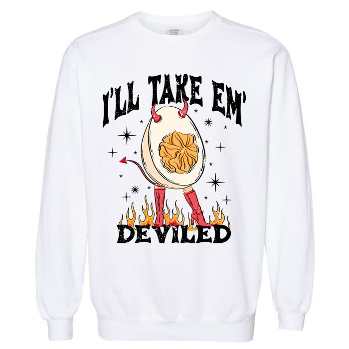 ILl Take Em Deviled Funny Thanksgiving Deviled Eggs Garment-Dyed Sweatshirt