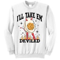 ILl Take Em Deviled Funny Thanksgiving Deviled Eggs Sweatshirt