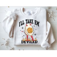 ILl Take Em Deviled Funny Thanksgiving Deviled Eggs Sweatshirt
