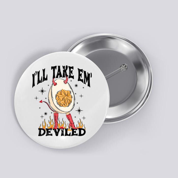 ILl Take Em Deviled Funny Thanksgiving Deviled Eggs Button