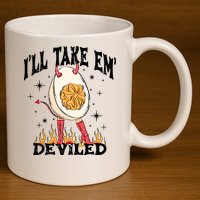 ILl Take Em Deviled Funny Thanksgiving Deviled Eggs 11oz C Handle Ceramic Mug