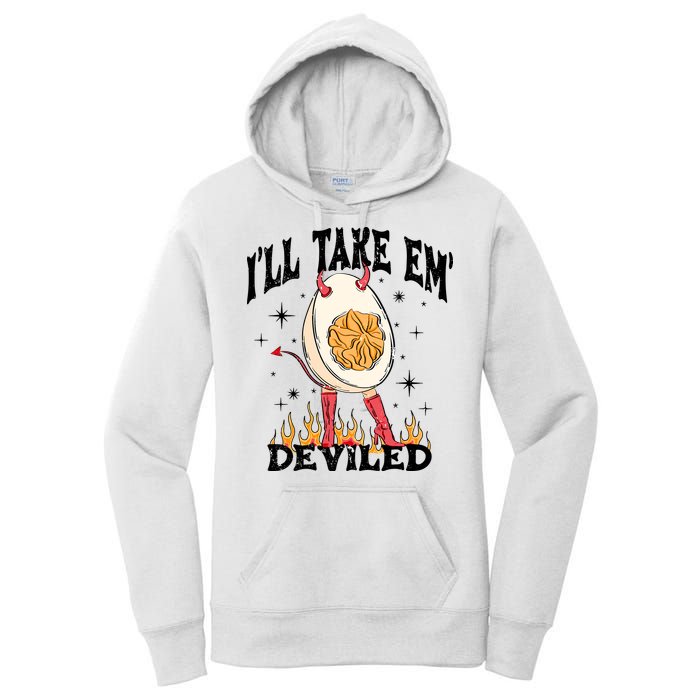 ILl Take Em Deviled Funny Thanksgiving Deviled Eggs Women's Pullover Hoodie