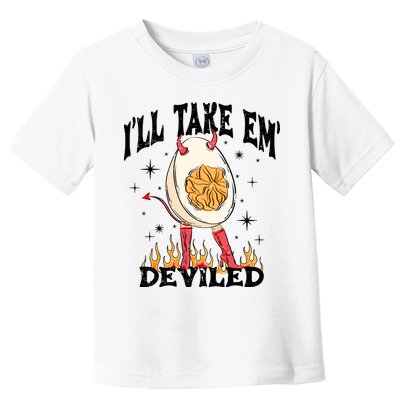 ILl Take Em Deviled Funny Thanksgiving Deviled Eggs Toddler T-Shirt