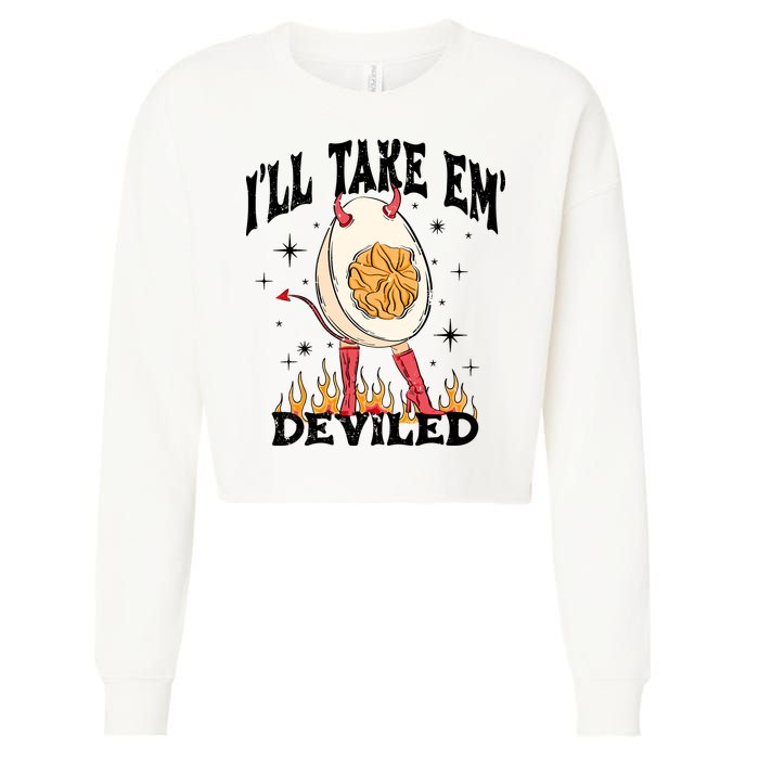 ILl Take Em Deviled Funny Thanksgiving Deviled Eggs Cropped Pullover Crew