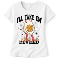 ILl Take Em Deviled Funny Thanksgiving Deviled Eggs Womens T-Shirt