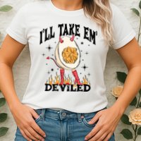 ILl Take Em Deviled Funny Thanksgiving Deviled Eggs Womens T-Shirt