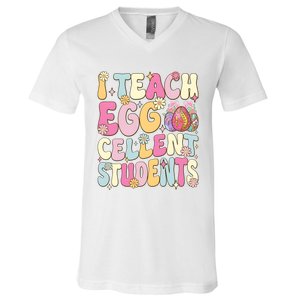 I Teach Egg Cellent Students Easter Day V-Neck T-Shirt