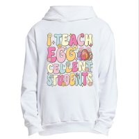 I Teach Egg Cellent Students Easter Day Urban Pullover Hoodie