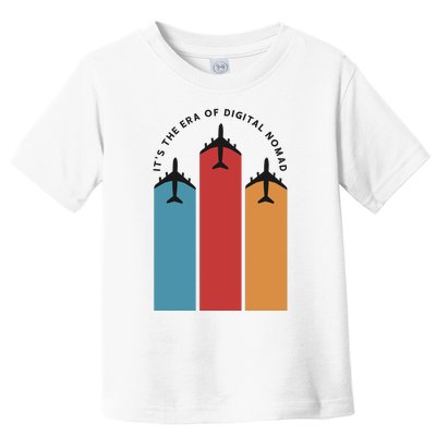 Its The Era Of Digital Nomad Toddler T-Shirt