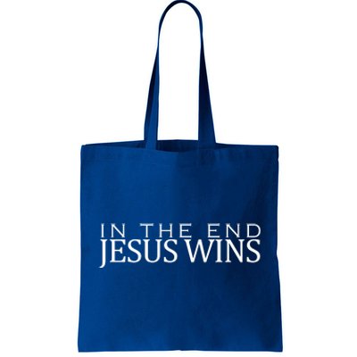 In The End Jesus Wins Christianity Tote Bag