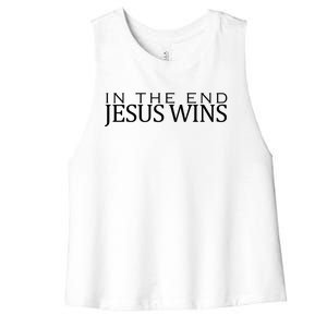 In The End Jesus Wins Christianity Women's Racerback Cropped Tank