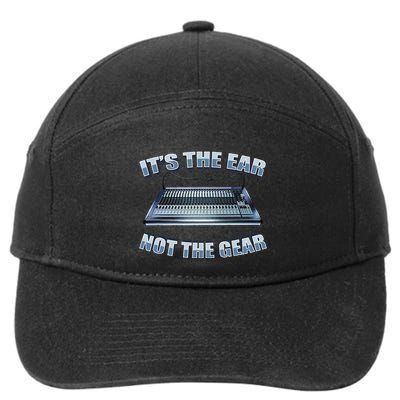 ItS The Ear Not The Gear Studio Sound Guy Audio Engineer 7-Panel Snapback Hat