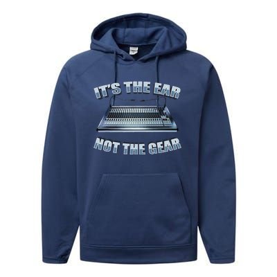 ItS The Ear Not The Gear Studio Sound Guy Audio Engineer Performance Fleece Hoodie