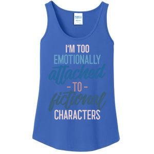 I'm Too Emotionally Attached To Fictional Characters Tee Great Gift Ladies Essential Tank