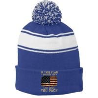 If This Flag Offends You ILl Help You Pack American Flag Stripe Pom Pom Beanie