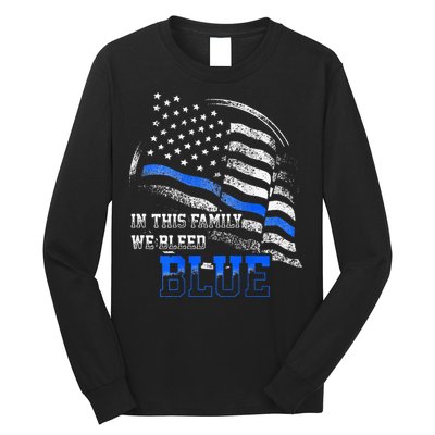 In This Family We Bleed Blue Police Blue Line Flag USA Long Sleeve Shirt