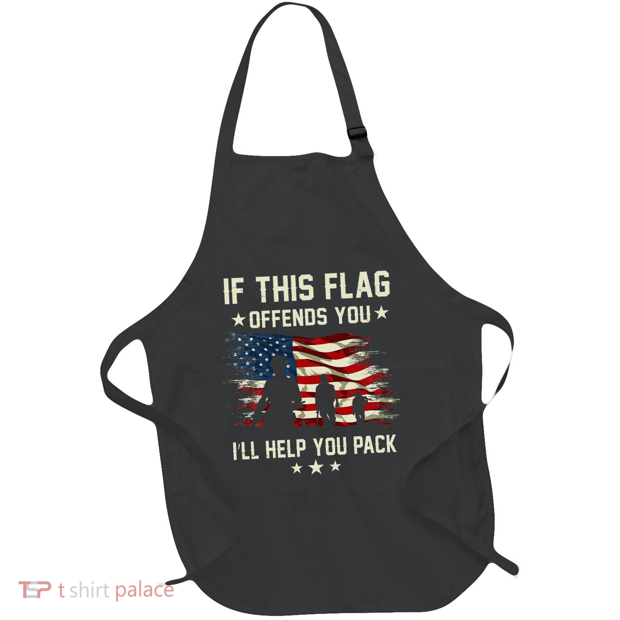 If This Flag Offends You ILl Help You Pack Army Veteran Full-Length Apron With Pockets