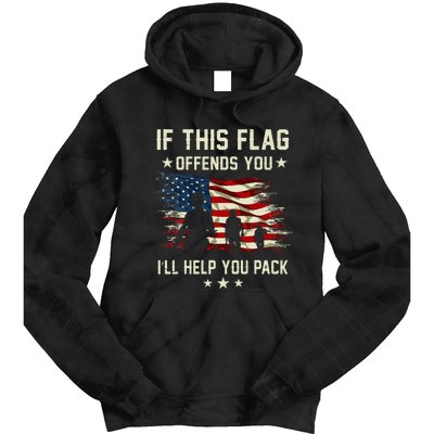 If This Flag Offends You ILl Help You Pack Army Veteran Tie Dye Hoodie