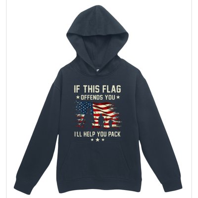 If This Flag Offends You ILl Help You Pack Army Veteran Urban Pullover Hoodie