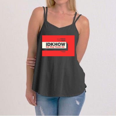 Idkhow – They Found Me Women's Strappy Tank