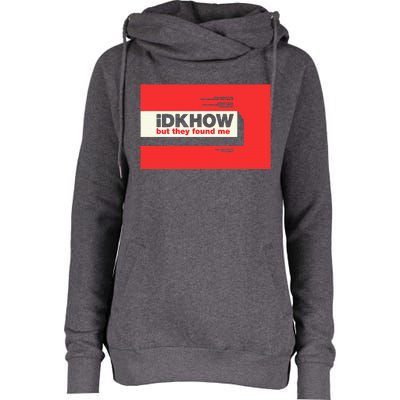 Idkhow – They Found Me Womens Funnel Neck Pullover Hood