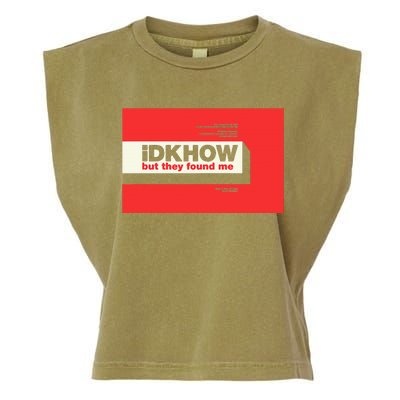 Idkhow – They Found Me Garment-Dyed Women's Muscle Tee