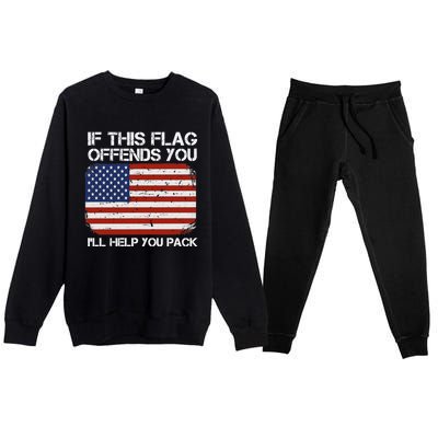 If This Flag Offends You Ill Help You Pack Patriotic Gift Premium Crewneck Sweatsuit Set