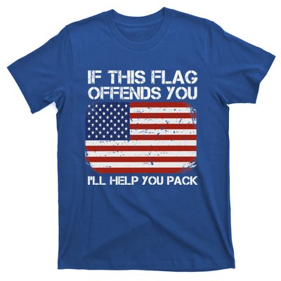 If This Flag Offends You Ill Help You Pack Patriotic Gift T-Shirt