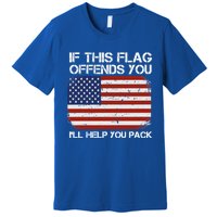 If This Flag Offends You Ill Help You Pack Patriotic Gift Premium T-Shirt