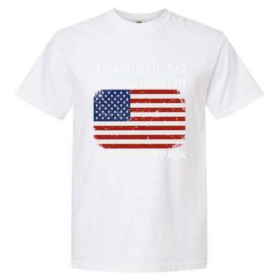 If This Flag Offends You Ill Help You Pack Patriotic Gift Garment-Dyed Heavyweight T-Shirt