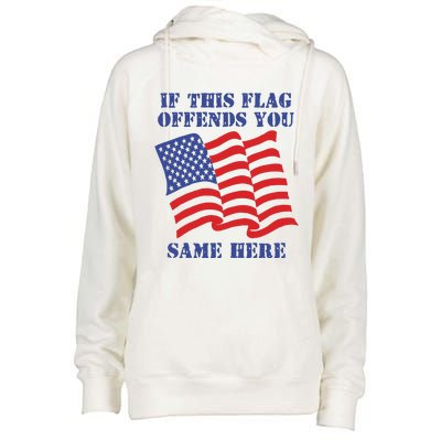 If This Flag Offends You Same Here Womens Funnel Neck Pullover Hood