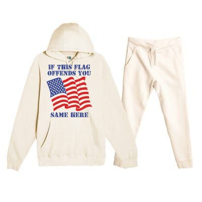 If This Flag Offends You Same Here Premium Hooded Sweatsuit Set