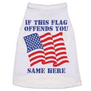 If This Flag Offends You Same Here Doggie Tank