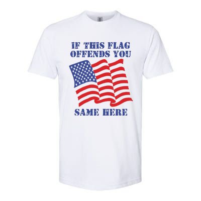 If This Flag Offends You Same Here Softstyle CVC T-Shirt